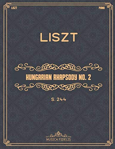 Hungarian Rhapsody No. 2: S.244 - Sheet music for piano