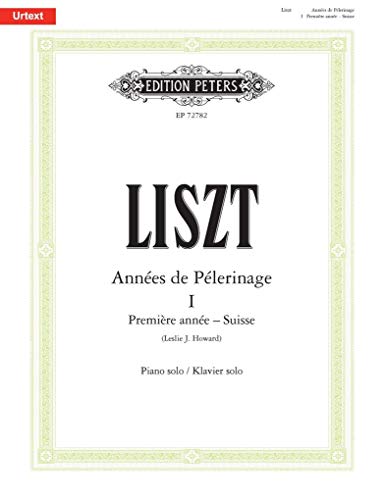 Années de pèlerinage. Première Année Suisse (S160) & Trois Morceaux suisses (S156b): Partitur, Urtextausgabe für Klavier (Edition Peters)