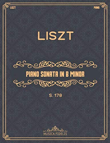 Piano Sonata in B minor (S.178): Sheet music for piano