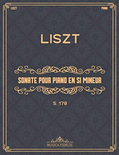 Sonate pour piano en si mineur (S.178): Partition de piano von Independently published