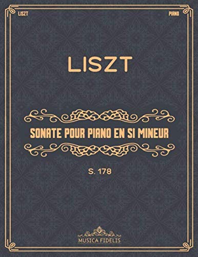 Sonate pour piano en si mineur (S.178): Partition de piano