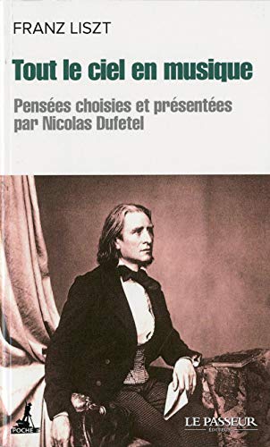 Tout le ciel en musique: Pensées choisies von LE PASSEUR