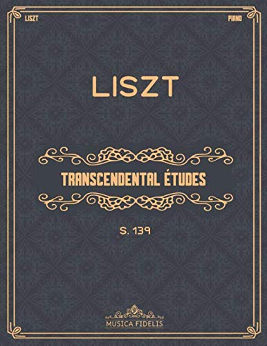 Transcendental Études: S. 139 - Sheet music for piano