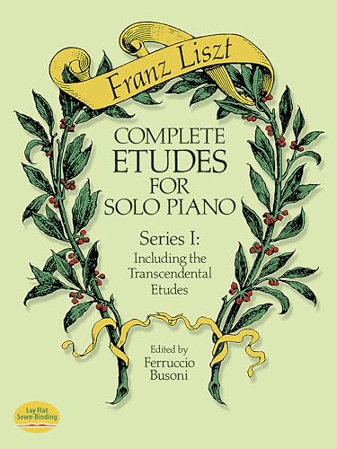 Complete Etudes for Solo Piano, Series I: Including the Transcendental Etudes (Dover Classical Piano Music) Complete Etudes for Solo Piano, Series I: Including the Transcendental Etudes (Dover Classical Piano Music) von Dover Publications