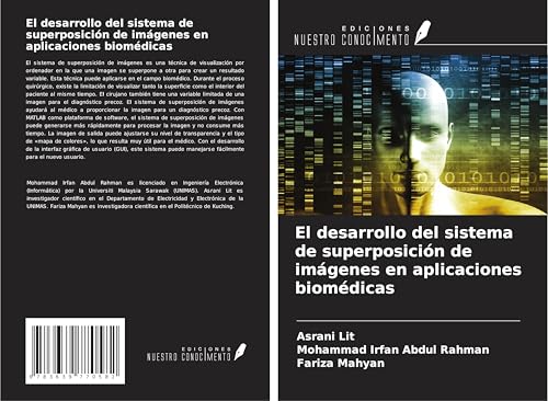 El desarrollo del sistema de superposición de imágenes en aplicaciones biomédicas von VDM Verlag