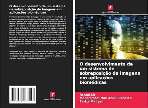 O desenvolvimento de um sistema de sobreposição de imagens em aplicações biomédicas von VDM Verlag
