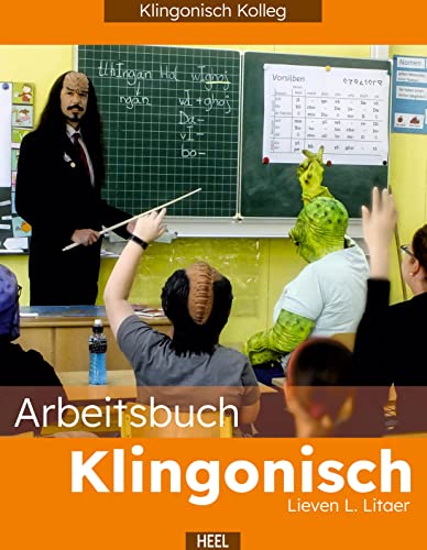 Arbeitsbuch Klingonisch: Klingonisch für Einsteiger und Fortgeschrittene von Heel Verlag GmbH