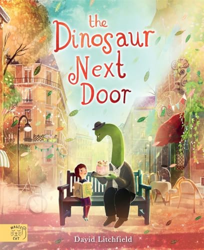 The Dinosaur Next Door The Dinosaur Next Door von Magic Cat Publishing