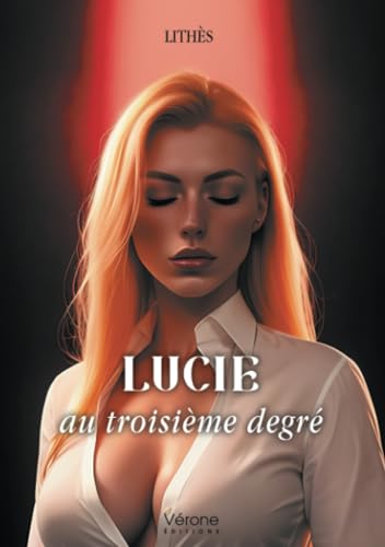 Lucie au troisième degré Lucie au troisième degré von Verone éditions