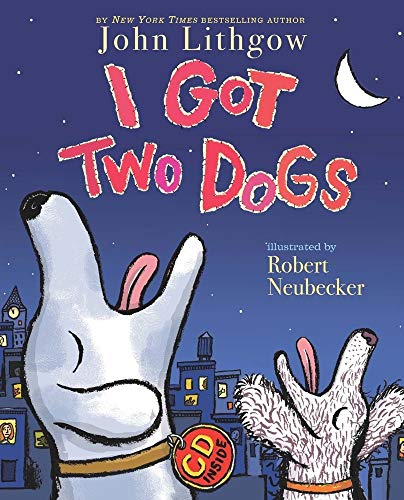 I Got Two Dogs: (Book and CD)