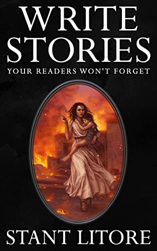 Write Stories Your Readers Won't Forget (The Litore Toolkits for Fiction Writers, Band 3) von Westmarch Publishing