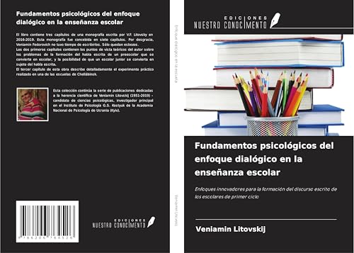 Fundamentos psicológicos del enfoque dialógico en la enseñanza escolar: Enfoques innovadores para la formación del discurso escrito de los escolares de primer ciclo von Ediciones Nuestro Conocimiento
