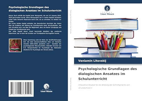 Psychologische Grundlagen des dialogischen Ansatzes im Schulunterricht: Innovative Ansätze für die Bildung der Schriftsprache von Grundschülern von Verlag Unser Wissen