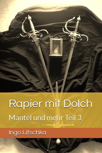 Rapier mit Dolch: Mantel und mehr Teil 3 (System der Klingen)