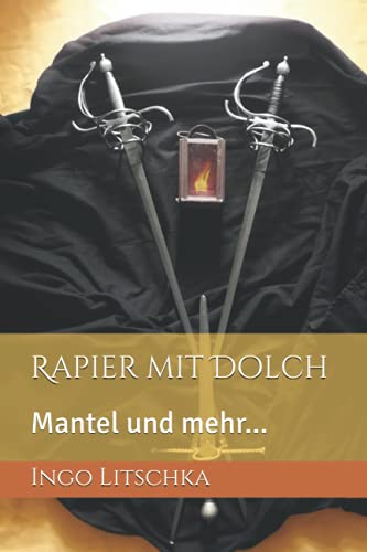 Rapier mit Dolch: Mantel und mehr... (System der Klingen) von Independently published