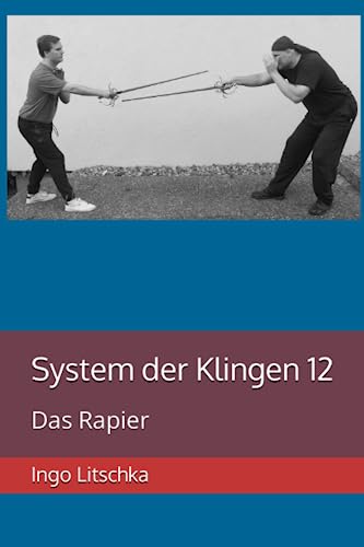 System der Klingen 12: Das Rapier von Independently published