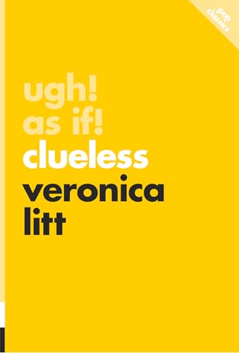 Ugh As If!: Clueless (Pop Classics, 15) von ECW Press,Canada