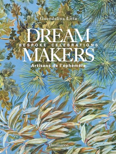 Dream Makers: Bespoke Celebrations von FLAMMARION