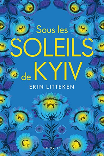 Sous les soleils de Kyiv von HAUTEVILLE