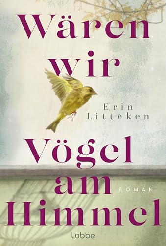 Wären wir Vögel am Himmel: Roman. Eine bewegende, persönliche Reise in die ukrainische Geschichte. Von der Autorin von DENK ICH AN KIEW von Lübbe