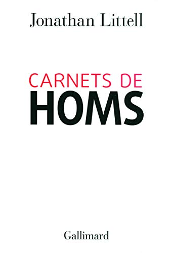 Carnets de Homs (16 Janvier - 2 Fevrier 2012): 16 janvier - 2 février 2012 von GALLIMARD