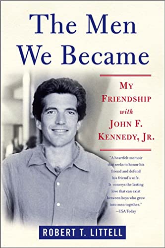 Men We Became: My Friendship with John F. Kennedy, Jr. Men We Became: My Friendship with John F. Kennedy, Jr. von St. Martins Press-3PL