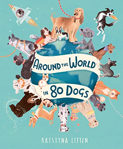 Around the World in 80 Dogs von Welbeck Children's Books