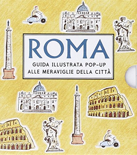 Roma. Guida illustrata pop up alle meraviglie della città von Lapis