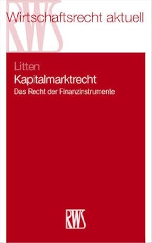 Kapitalmarktrecht: Das Recht der Finanzinstrumente (RWS-Skript) von RWS Verlag
