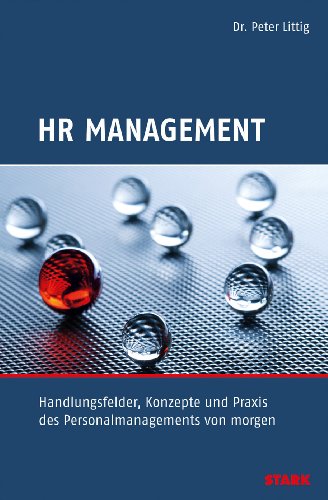 Beruf & Karriere / HR: Management: Stellen Sie sich den Herausforderungen von morgen von Stark Verlag