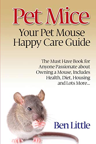 Pet Mice - Your Pet Mouse Happy Care Guide von World Ideas Ltd