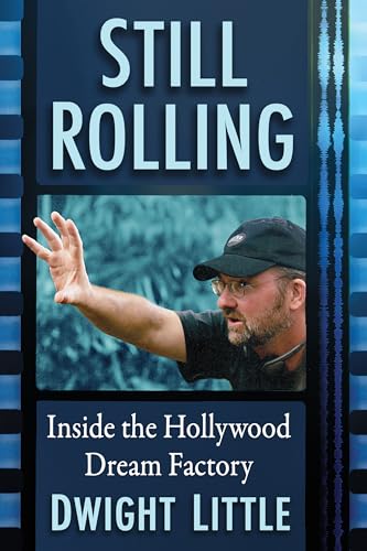 Still Rolling: Inside the Hollywood Dream Factory von McFarland & Co Inc
