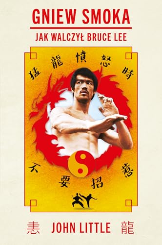 Gniew Smoka.: Jak walczył Bruce Lee Gniew Smoka.: Jak walczył Bruce Lee von Znak Literanova