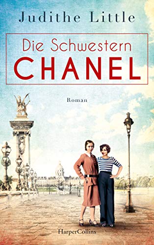 Die Schwestern Chanel: Roman von HarperCollins
