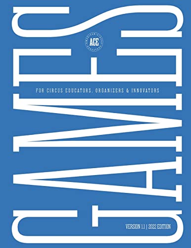 GAMES for Circus Educators, Organizers and Innovators von Modern Vaudeville Press