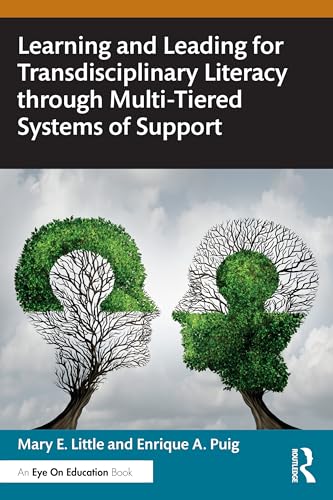Learning and Leading for Transdisciplinary Literacy through Multi-Tiered Systems of Support Learning and Leading for Transdisciplinary Literacy through Multi-Tiered Systems of Support von Routledge
