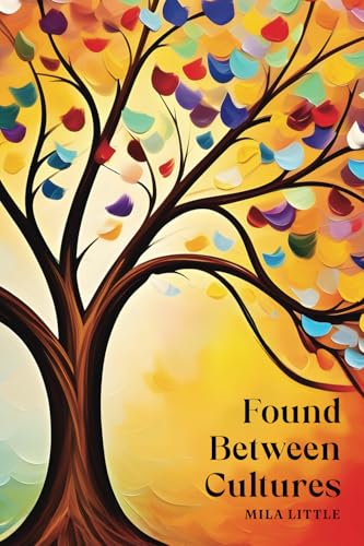 Found Between Cultures von Mila Little