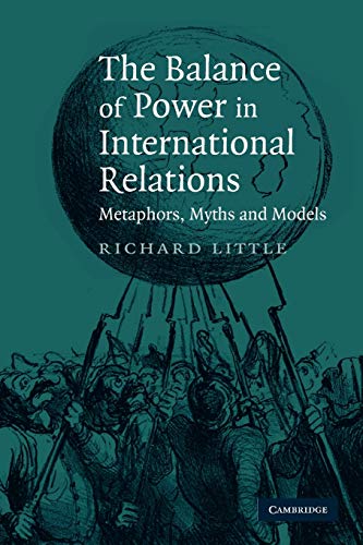 The Balance of Power in International Relations: Metaphors, Myths and Models von Cambridge University Press