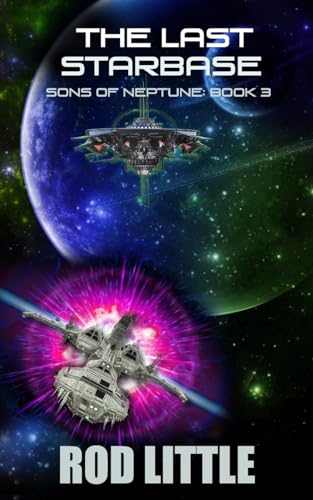 The Last Starbase (Sons of Neptune, Band 3)
