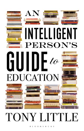 An Intelligent Person’s Guide to Education