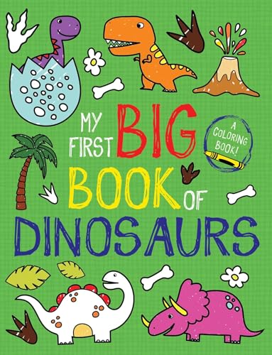 My First Big Book of Dinosaurs (My First Big Book of Coloring)