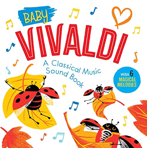 Baby Vivaldi: A Classical Music Sound Book With 6 Magical Melodies (Baby Classical Music Sound Books) von Little Genius Books