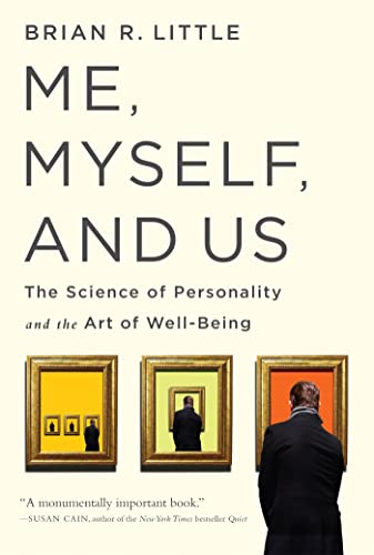 Me, Myself, and Us: The Science of Personality and the Art of Well-Being von PublicAffairs
