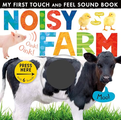 Noisy Farm (My First Touch and Feel Sound Book) Noisy Farm (My First Touch and Feel Sound Book)