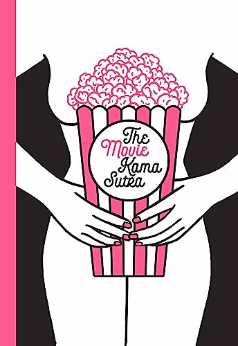 Movie Kama Sutra: 69 sex positions for movie lovers Movie Kama Sutra: 69 sex positions for movie lovers von Laurence King