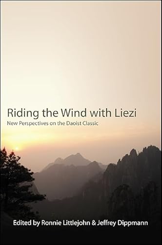 Riding the Wind with Liezi: New Perspectives on the Daoist Classic (Suny Series in Chinese Philosophy and Culture) von State University of New York Press