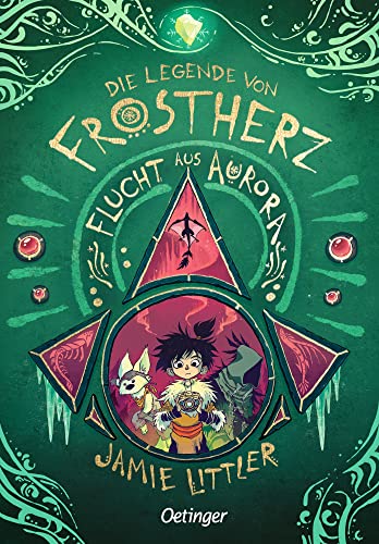 Die Legende von Frostherz 2. Flucht aus Aurora: Spannende Fortsetzung der Fantasy-Abenteuer aus der Graphic-Novel für Kinder ab 9 Jahren mit wunderschönen Illustrationen von Oetinger