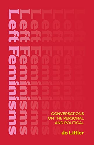 Left Feminisms: Conversations on the Personal and Political