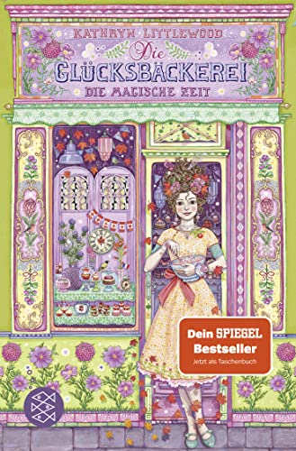 Die Glücksbäckerei – Die magische Zeit: Band 6 von FISCHERVERLAGE