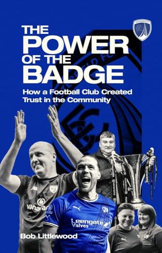 The Power of the Badge: How a Football Club Created Trust in the Community von Pitch Publishing Ltd
